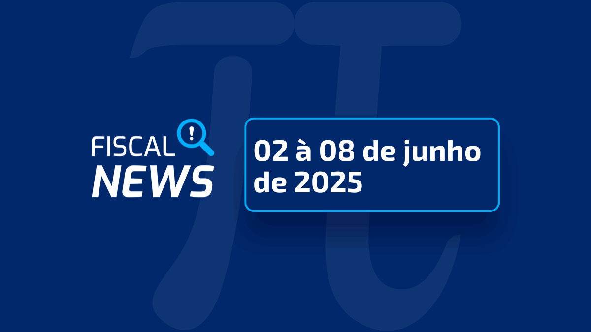 Fiscal News | ECD 2025, Reforma tributária, Consignado CLT e mais!