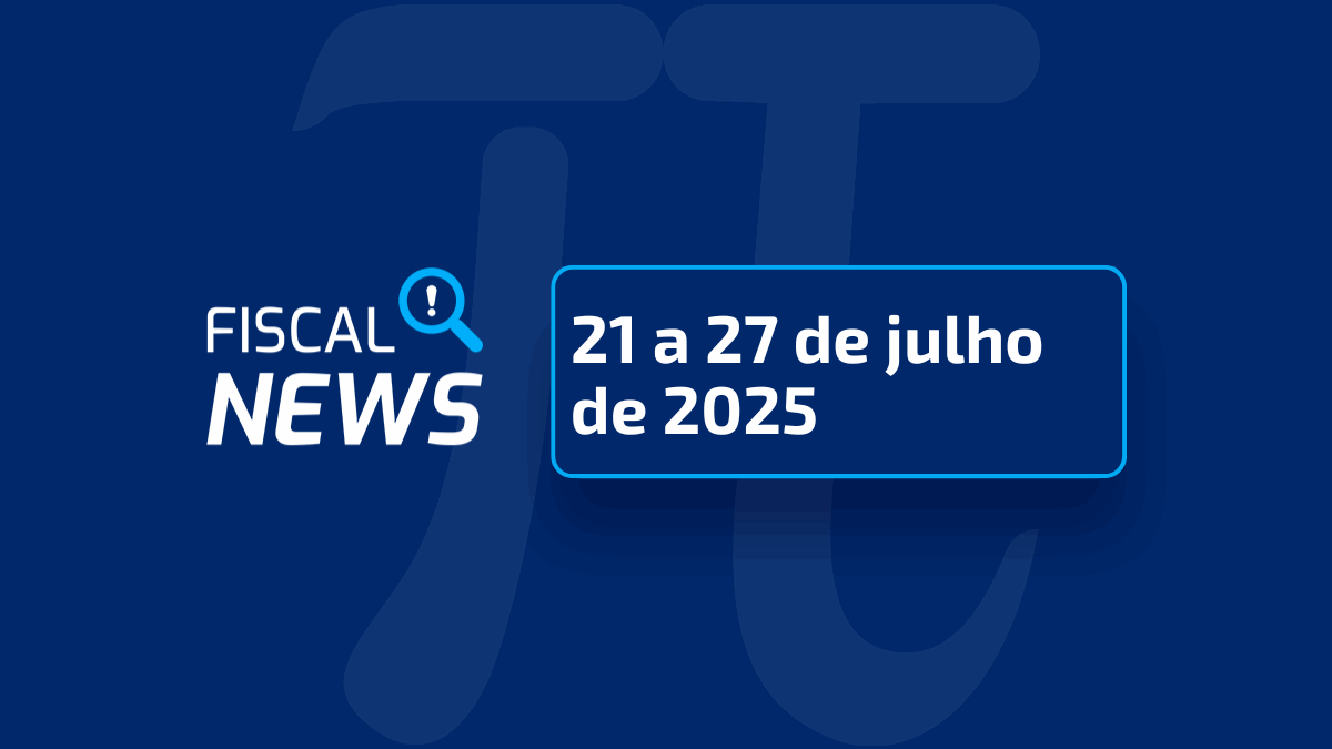 Fiscal News | Simples Nacional mais caro pós Reforma? E mais.