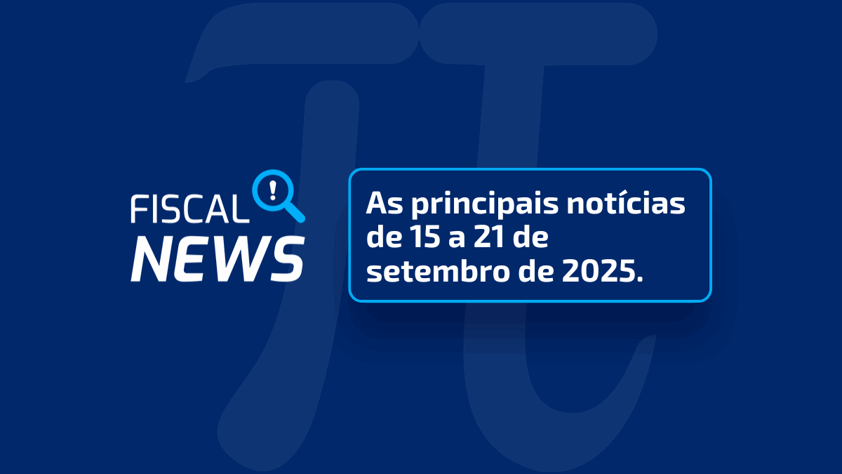 Fiscal News | DAS com cartão de crédito, novas exigências NF-e e mais.