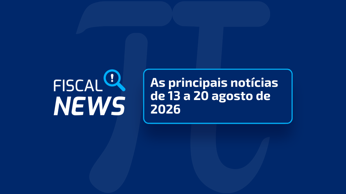 Fiscal News I Split Payment, NFS-e e um erro de cadastro que pode parar sua operação; e mais